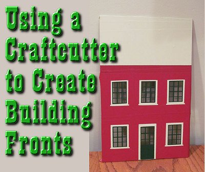 Using a Craftcutter to Create Building Fronts